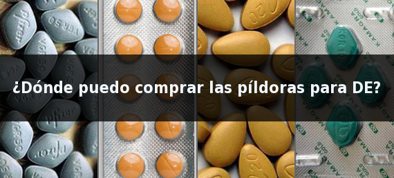 ¿Dónde puedo comprar las píldoras para DE?